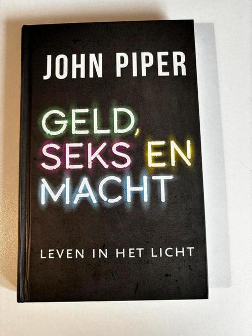 John Piper - Geld, seks en macht, Boeken, Godsdienst en Theologie, Zo goed als nieuw, Ophalen of Verzenden