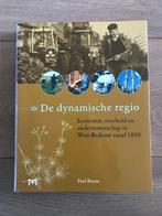 Boek ‘De dynamische regio’ over West-Brabant vanaf 1850, Paul Brusse, 19e eeuw, Ophalen of Verzenden, Zo goed als nieuw