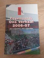 Boek Feyenoord, Ons Verhaal 2006-2007, Ophalen of Verzenden, Zo goed als nieuw