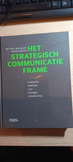 Het strategische communicatieframe, Boeken, Ophalen, Zo goed als nieuw, Betteke van Ruler Frank Körver