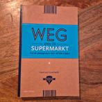 Weg van de Supermarkt - Gerrit Jan Groothedde, Boeken, Ophalen of Verzenden, Zo goed als nieuw, Dieet en Voeding, Gerrit Jan Groothedde