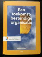 Een toekomstbestendig organisatie 1e druk, Ophalen of Verzenden, Zo goed als nieuw, Management, Noordhoff Uitgevers