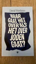 David Wertheim - Waar gaat het over als het over Joden gaat?, Nieuw, David Wertheim, Ophalen of Verzenden