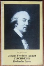 Johann Friedrich August Tischbein - Hollandse jaren - 1978, Ophalen of Verzenden, Zo goed als nieuw, Schilder- en Tekenkunst