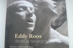 EDDY ROOS / Verstilde beweging / beelden / tekeningen / dans, Gelezen, Verzenden