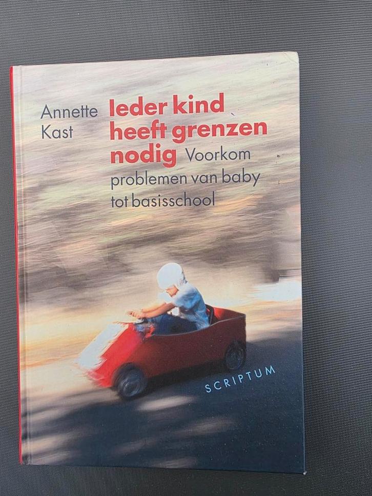 Ieder kind heeft grenzen nodig - Annette Kast, Boeken, Zwangerschap en Opvoeding, Zo goed als nieuw, Opvoeding tot 6 jaar, Ophalen of Verzenden