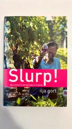 Ilja Gort - Slurp!, Ophalen of Verzenden, Zo goed als nieuw, Ilja Gort, Frankrijk