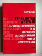 Tegen beter weten in(WWII), 20e eeuw of later, Ies Vuijsje, Ophalen of Verzenden, Zo goed als nieuw