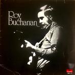 LP : Roy Buchanan - Roy Buchanan .    Rock , Blues, Gebruikt, Ophalen of Verzenden, 12 inch