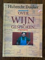 Over wijn gesproken; Hubrecht Duijker; boek wijnen drinken, Boeken, Ophalen of Verzenden, Gelezen
