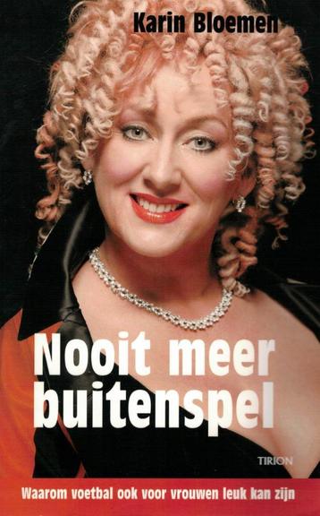 Karin Bloemen, Nooit meer buitenspel. Gesigneerd. beschikbaar voor biedingen