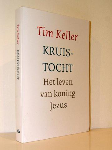 Tim Keller - Kruistocht, het leven van Koning Jezus beschikbaar voor biedingen