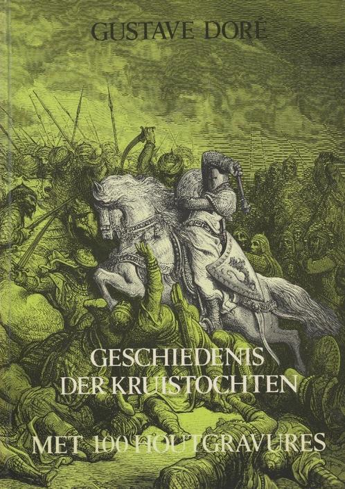 Doré Geschiedenis der Kruistochten.  Doré Rik van Steenberge, Boeken, Geschiedenis | Wereld, Zo goed als nieuw, Europa, Ophalen of Verzenden