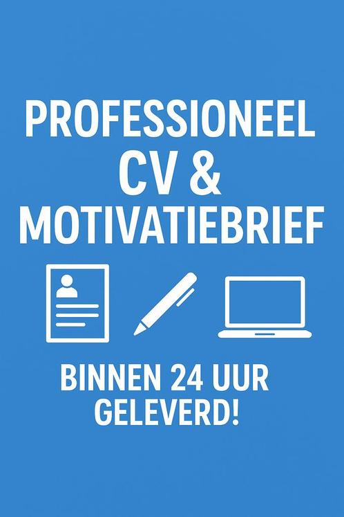Professioneel CV & Motivatiebrief - Snel binnen 24 uur, Vacatures, Vacatures | Overige Vacatures