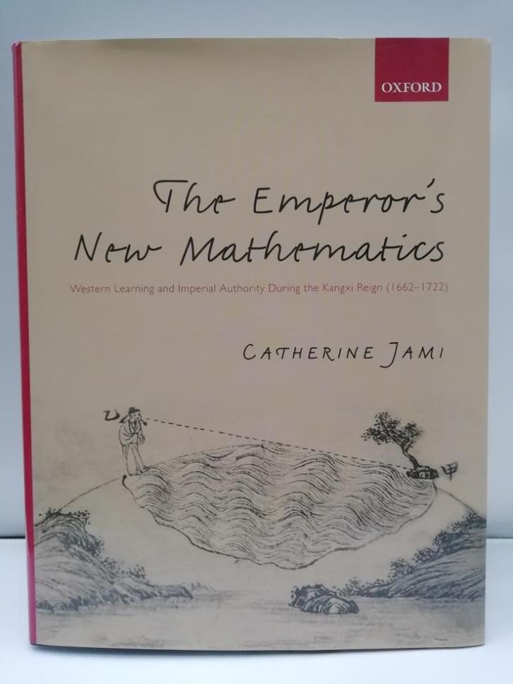 The Emperor's New Mathematics, Catherine Jami, Boeken, Literatuur, Zo goed als nieuw, Europa overig, Ophalen of Verzenden