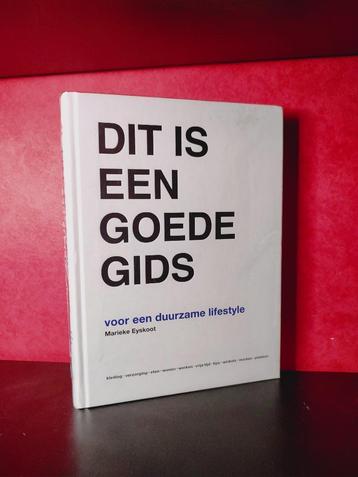 DIT IS EEN GOEDE GIDS, voor een duurzame lifestyle beschikbaar voor biedingen