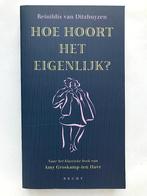 Hoe hoort het eigenlijk? Reinildis van Ditzhuyzen. Nieuw!, Ophalen of Verzenden, Nieuw, Reinildis van Ditzhuyzen