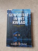 Karen Dionne - Geworteld in het kwaad, Zo goed als nieuw, Nederland, Karen Dionne, Ophalen of Verzenden