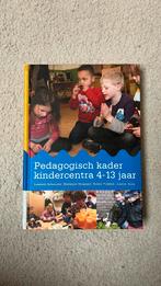 Pedagogisch kader kindercentra 4-13 jaar, Ophalen of Verzenden, Zo goed als nieuw, Liesbeth Schreuder; Marianne Boogaard; Josette Hoex; Ruben Fu...