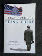 Jerzy Kosinski - Being There, Ophalen of Verzenden, Zo goed als nieuw, Jerzy Kosinski