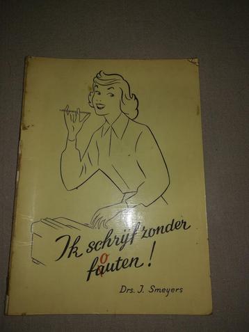 Ik schrijf zonder fouten Drs. J. Smeyers beschikbaar voor biedingen