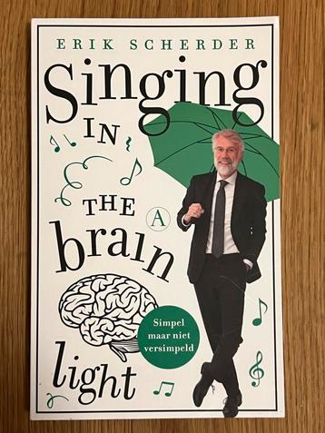 Singing in the brain light - Erik Scherder (Nieuw) beschikbaar voor biedingen