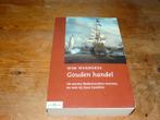 Gouden handel : De eerste Nederlanders over zee (VOC, ed), Boeken, Wim Wennekes, Ophalen of Verzenden, Zo goed als nieuw, 17e en 18e eeuw