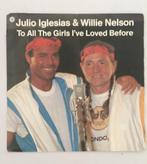 Willie Nelson & Julio Iglesias To All The Girls I've Loved B, 7 inch, Single, Ophalen of Verzenden, Zo goed als nieuw
