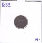1/2 cent 1832 Willem 1 voor 14 euro, Ophalen of Verzenden