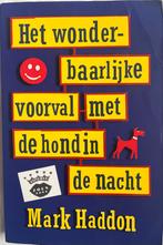 Het wonderbaarlijke voorval - Mark Haddon, Ophalen of Verzenden, Gelezen, Nederland