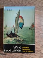 Wind in de zeilen - G. Grell, Boeken, Gelezen, Ophalen of Verzenden, Watersport en Hengelsport