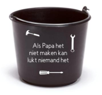 Emmer met de tekst als papa het niet maken kan!