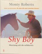 Monty Roberts - Shy Boy - Mustang uit de wildernis Uitgeveri, Boeken, Ophalen of Verzenden, Zo goed als nieuw