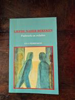 Liefde Nader Bekeken - Eva Pierrakos, zie meer  boeken, Ophalen, Gelezen, Sociale psychologie, Eva Pierrakos