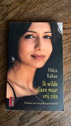 Boek Ik wilde alleen maar vrij zijn van Hulya Kalkan, Ophalen of Verzenden