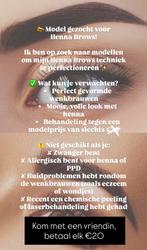 ACTİE!! Henna brows - Modellen gezocht (tegen bijdrage €25), 33 - 40 uur, Starter, Overige vormen