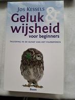 Geluk & Wijsheid voor beginners, Jos Kessels, Ophalen of Verzenden, Zo goed als nieuw, Cultuurfilosofie