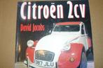 2CV / CITROËN 2CV / David Jacobs, Ophalen of Verzenden, Gelezen, Citroën