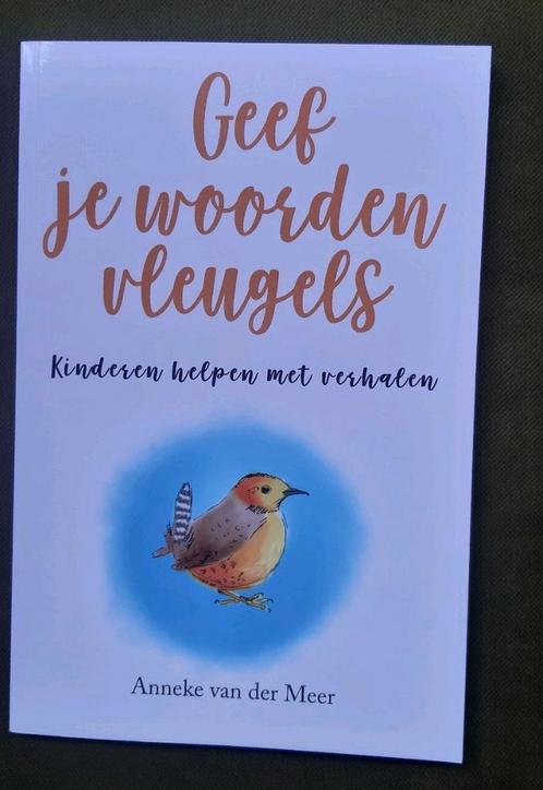 Anneke van der Meer - Geef je woorden vleugels, Boeken, Psychologie, Zo goed als nieuw, Ophalen of Verzenden