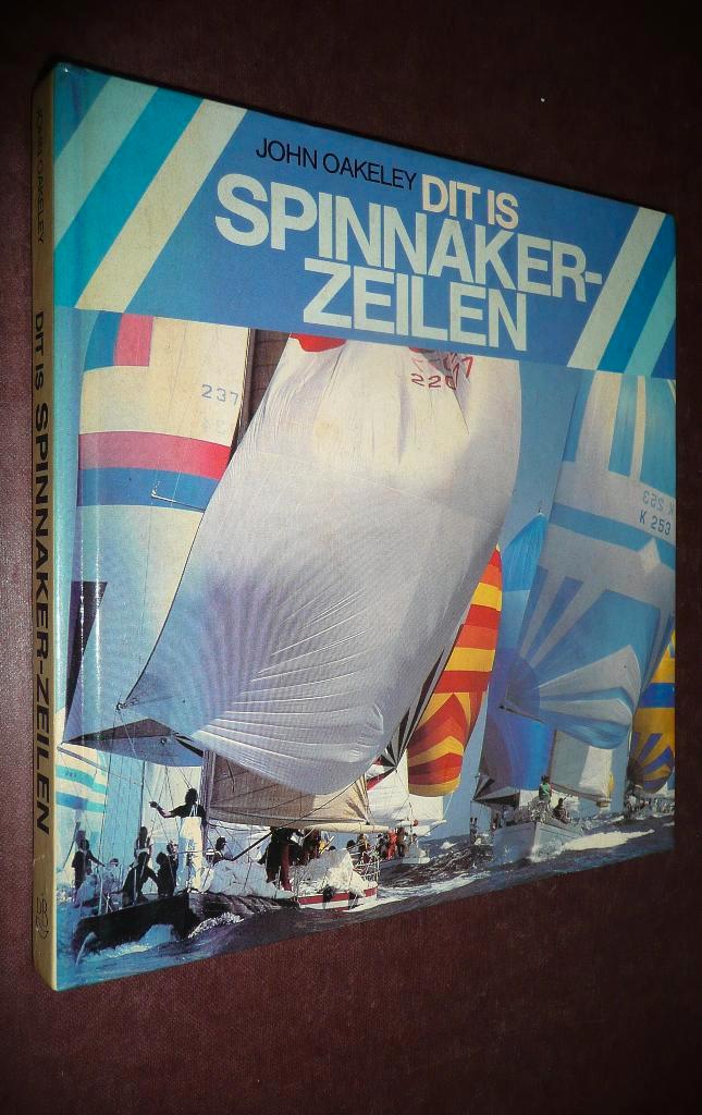 Dit is SPINAKER ZEILEN – Oakeley., Boeken, Sportboeken, Zo goed als nieuw, Watersport en Hengelsport, Ophalen of Verzenden