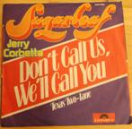 Sugarloaf/Jerry Corbetta > Don't call us we"ll call you, Cd's en Dvd's, Gebruikt, 7 inch, Single, Ophalen of Verzenden