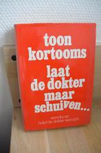 Toon Kortooms - Laat de dokter maar schuiven, Ophalen of Verzenden, Gelezen, Toon Kortooms