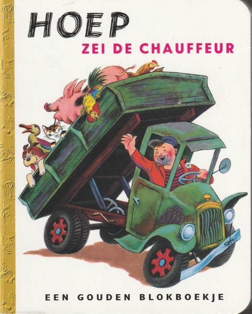 HOEP zei de chauffeur ( Een gouden blokboekje)(15 x 12 cm), Ophalen of Verzenden, Zo goed als nieuw, 3 tot 4 jaar
