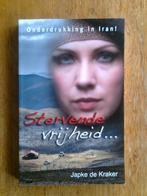 Stervende vrijheid,  door Japke de Kraker-van Abbema, Ophalen of Verzenden, Zo goed als nieuw