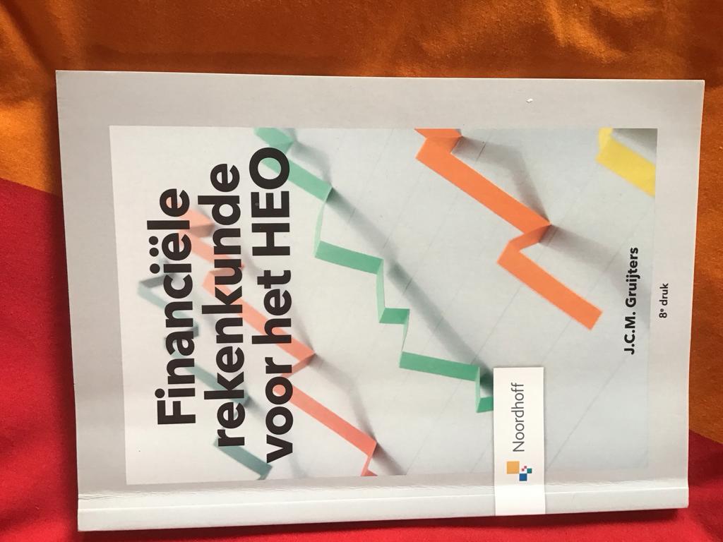 Financiële rekenkunde voor het HEO - J.C.M. Gruijters, Boeken, Ophalen of Verzenden, Gamma, Zo goed als nieuw, HBO
