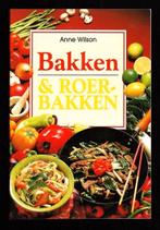Bakken & Roerbakken , door Anne Wilson, Boeken, Ophalen of Verzenden, Nieuw, Nederland en België