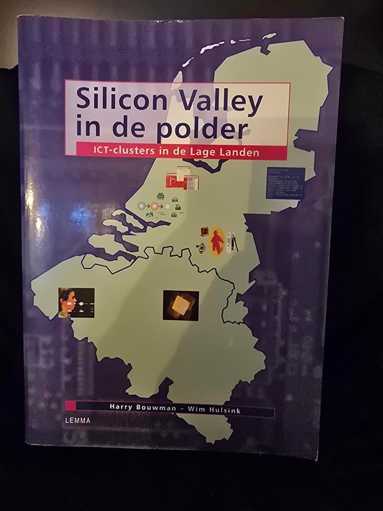 Silicon Valley in de polder - ICT-clusters, Ophalen of Verzenden, Zo goed als nieuw, E-commerce en Internet, Harry Bouwman, Wim Hulsink