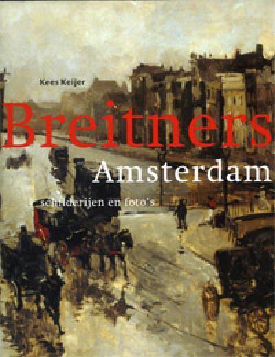 Breitners Amsterdam : schilderijen en foto's G.H. Breitner, Boeken, Kunst en Cultuur | Beeldend, Zo goed als nieuw, Schilder- en Tekenkunst