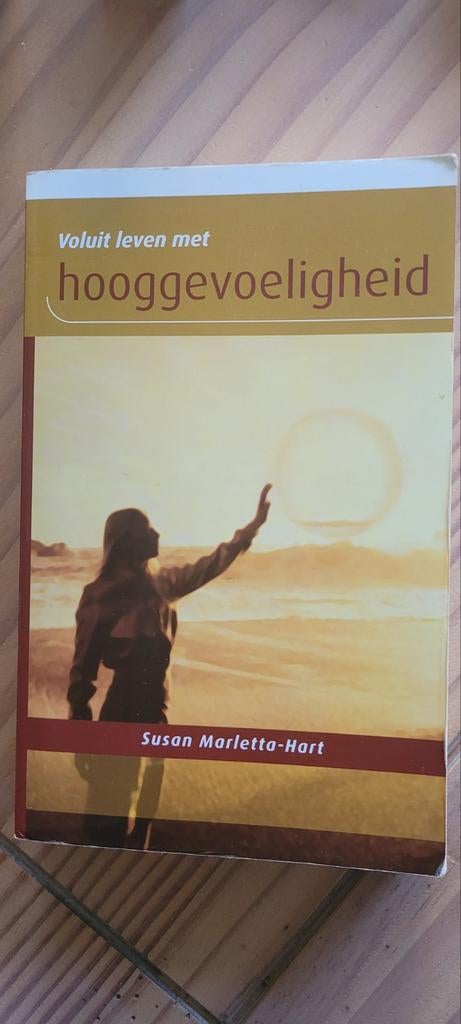 Voluit leven met hooggevoeligheid - Susan Marletta-Hart, Boeken, Gelezen, Spiritualiteit algemeen, Susan Marletta-Hart, Ophalen of Verzenden