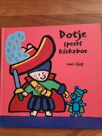 Dotje speelt kiekeboe - Yves Got, Gelezen, Ophalen of Verzenden, 2 tot 3 jaar, Uitklap-, Voel- of Ontdekboek